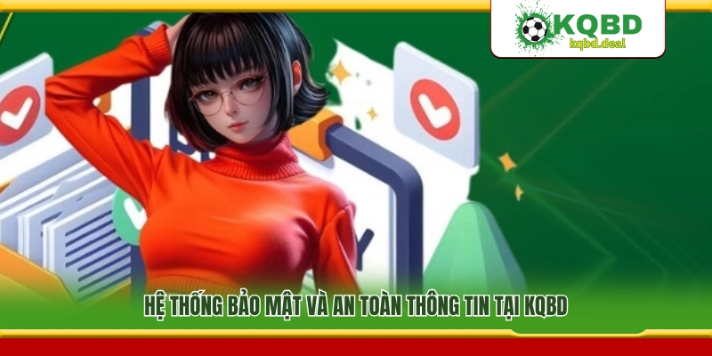 Giải pháp bảo mật và an toàn dữ liệu tại KQBD